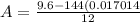 A = \frac{9.6 -144(0.017014}{12}
