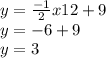 y=\frac{-1}{2} x12+9\\y=-6+9\\y=3