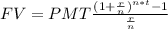 FV=PMT\frac{(1+\frac{r}{n} )^{n*t}-1}{\frac{r}{n} }