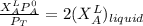 \frac{X_A^LP_A^0}{P_T}= 2 (X^L_A)_{liquid}