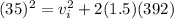 (35)^2 = v_i^2+2(1.5)(392)