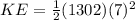 KE = \frac{1}{2}(1302)(7)^2