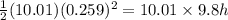\frac{1}{2}(10.01)(0.259)^2=10.01\times 9.8 h