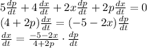 5\frac{dp}{dt} +4\frac{dx}{dt}+2x\frac{dp}{dt}+2p\frac{dx}{dt}=0\\(4+2p)\frac{dx}{dt}=(-5-2x)\frac{dp}{dt}\\\frac{dx}{dt}=\frac{-5-2x}{4+2p} \cdot \frac{dp}{dt}