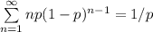 \sum\limits_{n=1}^{\infty} n p(1-p)^{n-1}  = 1/p