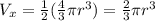 V_x = \frac{1}{2}(\frac{4}{3}\pi r^3)=\frac{2}{3}\pi r^3
