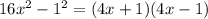 16x^2-1^2=(4x+1)(4x-1)
