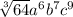 \sqrt[3]{64}a^6b^7c^9