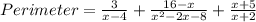 Perimeter=\frac{3}{x-4}+\frac{16-x}{x^{2}-2 x-8}+\frac{x+5}{x+2}