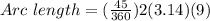 Arc \ length=(\frac{45}{360} ) 2 (3.14)(9)