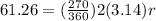 61.26 =(\frac{270}{360})2 (3.14) r