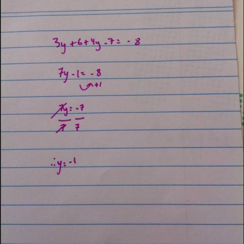 3y+6+4y−7=−8 Solve for y