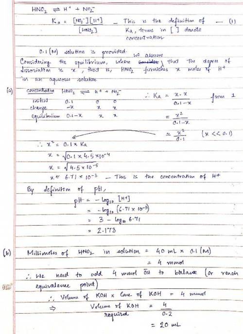 A 40.0-mL sample of 0.100 M HNO2 (Ka = 4.6 x 10-4 .) is titrated with 0.200 M KOH. Calculate: a. the