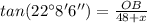 tan (22^{\circ} 8' 6'') = \frac{OB}{48+x}