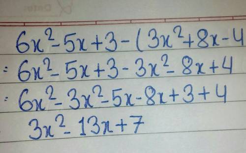 Subtract. 6x2 - 5x + 3 -(3x² + 8x-4)