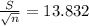 \\ \frac{S}{\sqrt{n}} = 13.832