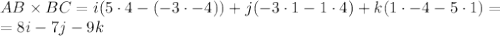 AB \times BC = i(5\cdot 4 -(-3\cdot-4))+j(-3\cdot 1 -1\cdot 4)+k(1\cdot -4-5\cdot 1)=\\=8i-7j-9k