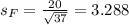 s_F = \frac{20}{\sqrt{37}} = 3.288