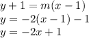 y+1=m(x-1)\\y=-2(x-1)-1\\y=-2x+1