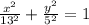 \frac{x^{2} }{13^{2}} + \frac{y^{2}}{5^{2}} = 1