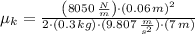 \mu_{k} = \frac{\left(8050\,\frac{N}{m} \right)\cdot (0.06\,m)^{2}}{2\cdot (0.3\,kg)\cdot (9.807\,\frac{m}{s^{2}} )\cdot (7\,m)}