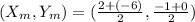 (X_m,Y_m)=(\frac{2+(-6)}{2},\frac{-1+0}{2})