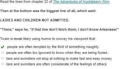 Read the lines from The Adventures of Huckleberry Finn. Then at the bottom was the biggest line of a