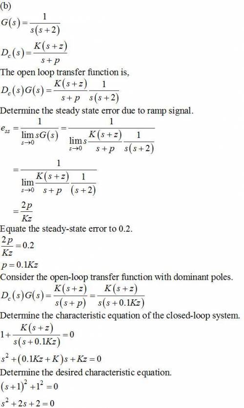 Change the open-loop transfer function into G(s) = 1 s(s+2) , Design a lag compensation so that the