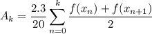 \displaystyle A_k=\dfrac{2.3}{20}\sum_{n=0}^{k}\dfrac{f(x_n)+f(x_{n+1})}{2}