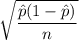 \sqrt{\dfrac{\hat{p}(1-\hat{p})}{n}}