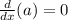 \frac{d}{dx}(a)=0