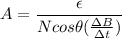 A = \dfrac{\epsilon}{Ncos\theta (\frac{\Delta B}{\Delta t})}