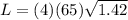 L = (4)(65)\sqrt{1.42}