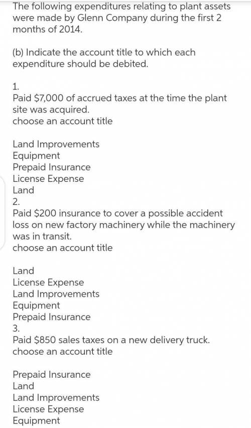 Paid $7,000 of accrued taxes at the time the plant site was acquired. choose an account title 2. Pai