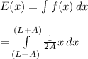 E(x)= \int\limits {f(x)} \, dx \\\\=\int\limits^{(L+A)}_{(L-A)} {\frac{1}{2A}x } \, dx
