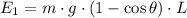E_{1} = m\cdot g \cdot (1-\cos \theta)\cdot L