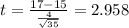 t=\frac{17-15}{\frac{4}{\sqrt{35}}}=2.958