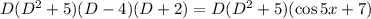 D(D^2+5)(D-4)(D+2)=D(D^2+5)(\cos5x+7)