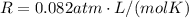 R=0.082 atm \cdot L/(mol K)