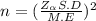 n = (\frac{Z_{\alpha }S.D }{M.E })^2