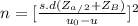 n = [\frac{s.d(Z_a_/_2+Z_B)}{u_0-u}]^2