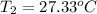 T_2=27.33^oC