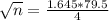 \sqrt{n} = \frac{1.645*79.5}{4}