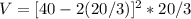 V=[40-2(20/3)]^2*20/3