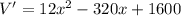 V'=12x^2-320x+1600