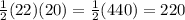 \frac{1}{2} (22)(20) = \frac{1}{2} (440) = 220