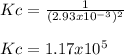 Kc=\frac{1}{(2.93x10^{-3})^2}\\\\Kc=1.17x10^{5}