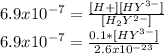 6.9x10^{-7} =\frac{[H+][HY^{3-}] }{[H_{2}Y^{2-}]  } \\6.9x10^{-7} =\frac{0.1*[HY^{3-}]}{2.6x10^{-23} }