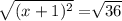 \sqrt[]{(x+1)^2}=\sqrt[]{36}