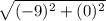 \sqrt{(-9)^2+(0)^2}